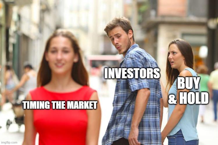 Distracted boyfriend meme: the man labeled Investors looks at Timing the Market while his girlfriend Buy and Hold looks on disapprovingly.